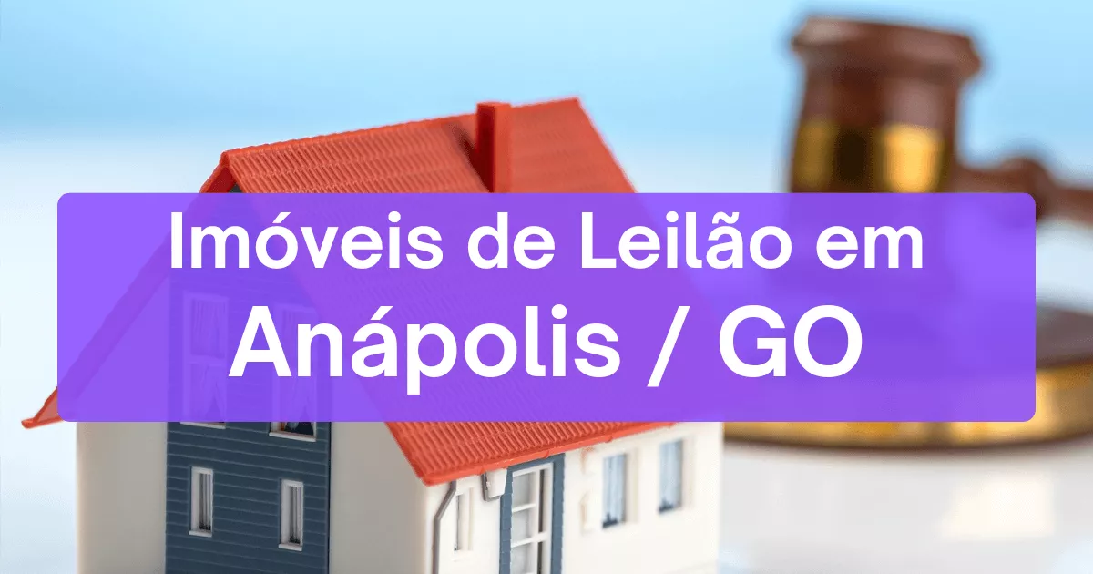 Imóveis em leilão em Anápolis/GO