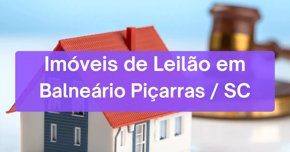 Imóveis em leilão em Balneário Piçarras/SC