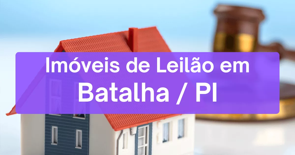 Imóveis em leilão em Batalha/PI