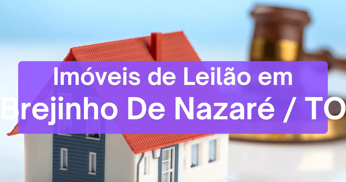 Imóveis em leilão em Brejinho De Nazaré/TO