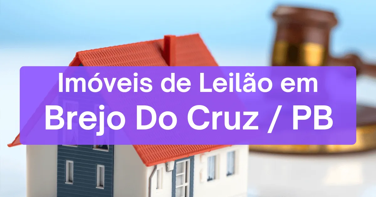 Imóveis em leilão em Brejo Do Cruz/PB