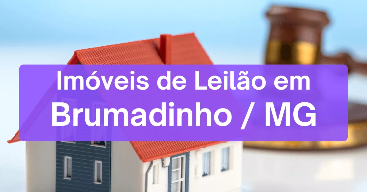 Imóveis em leilão em Brumadinho/MG