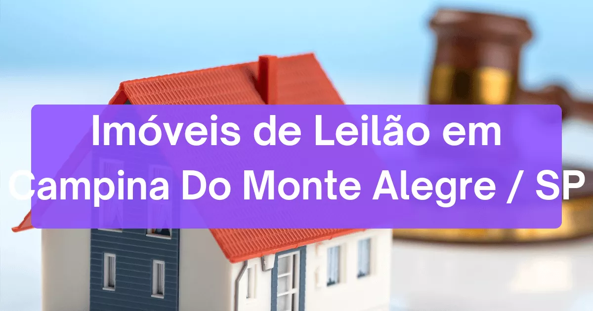 Imóveis em leilão em Campina Do Monte Alegre/SP