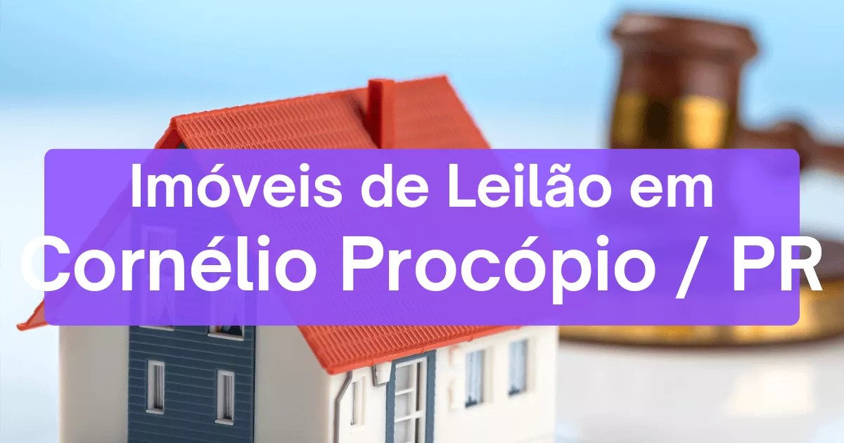 Imóveis em leilão em Cornélio Procópio/PR