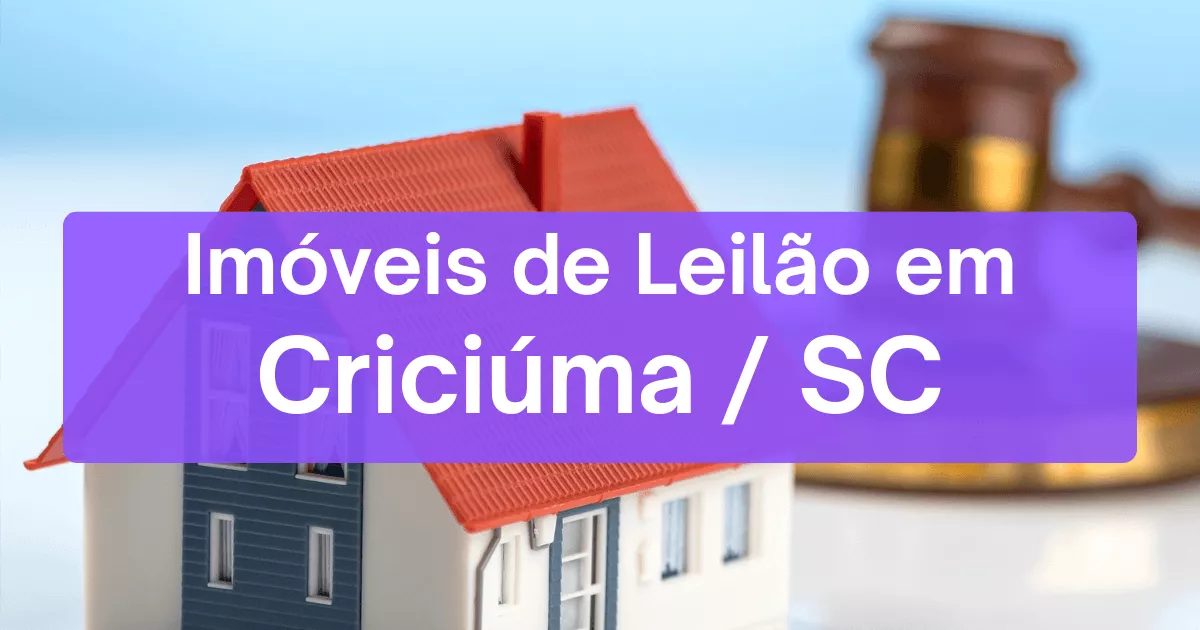 Imóveis em leilão em Criciúma/SC