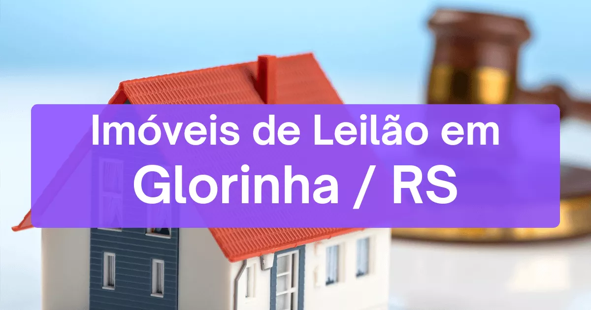 Imóveis em leilão em Glorinha/RS