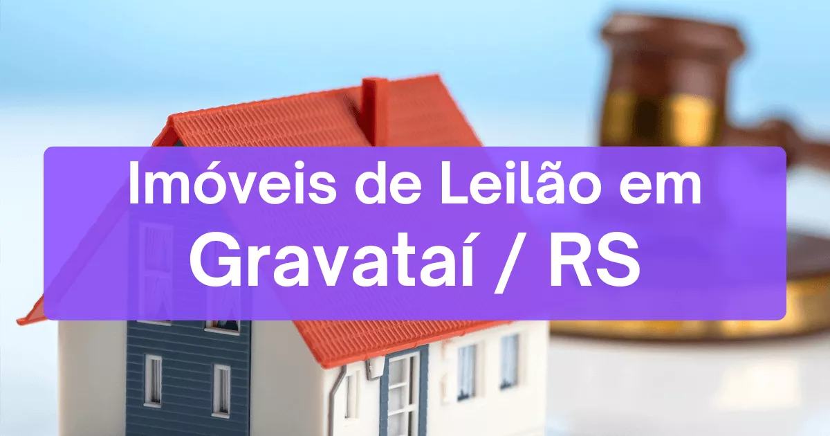 Imóveis em leilão em Gravataí/RS