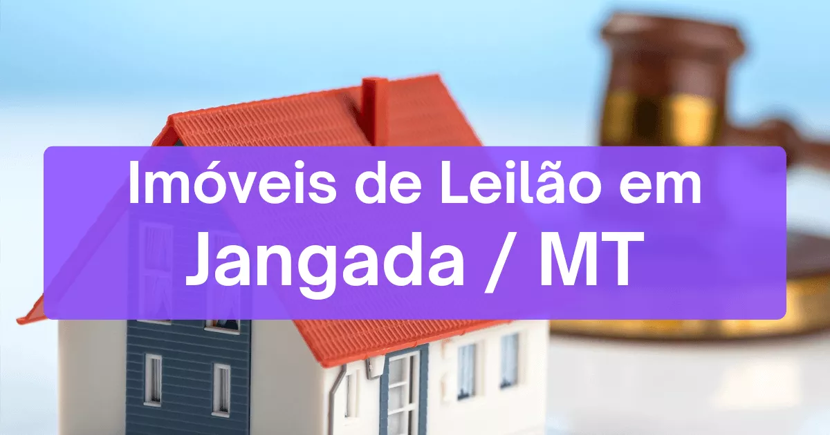 Imóveis em leilão em Jangada/MT