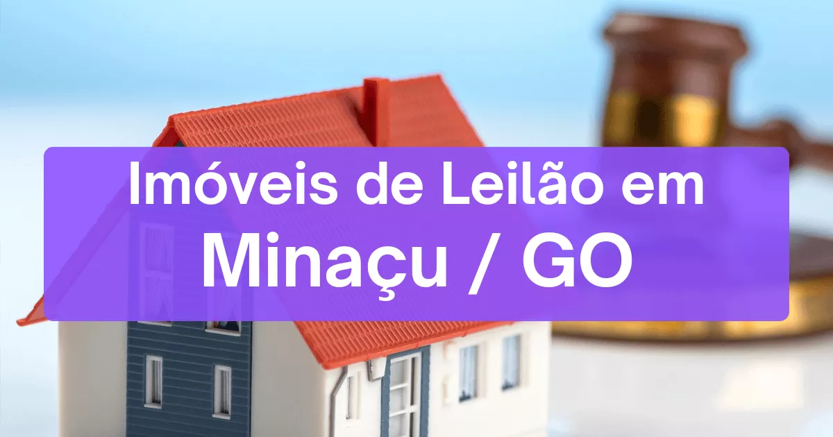 Imóveis em leilão em Minaçu/GO