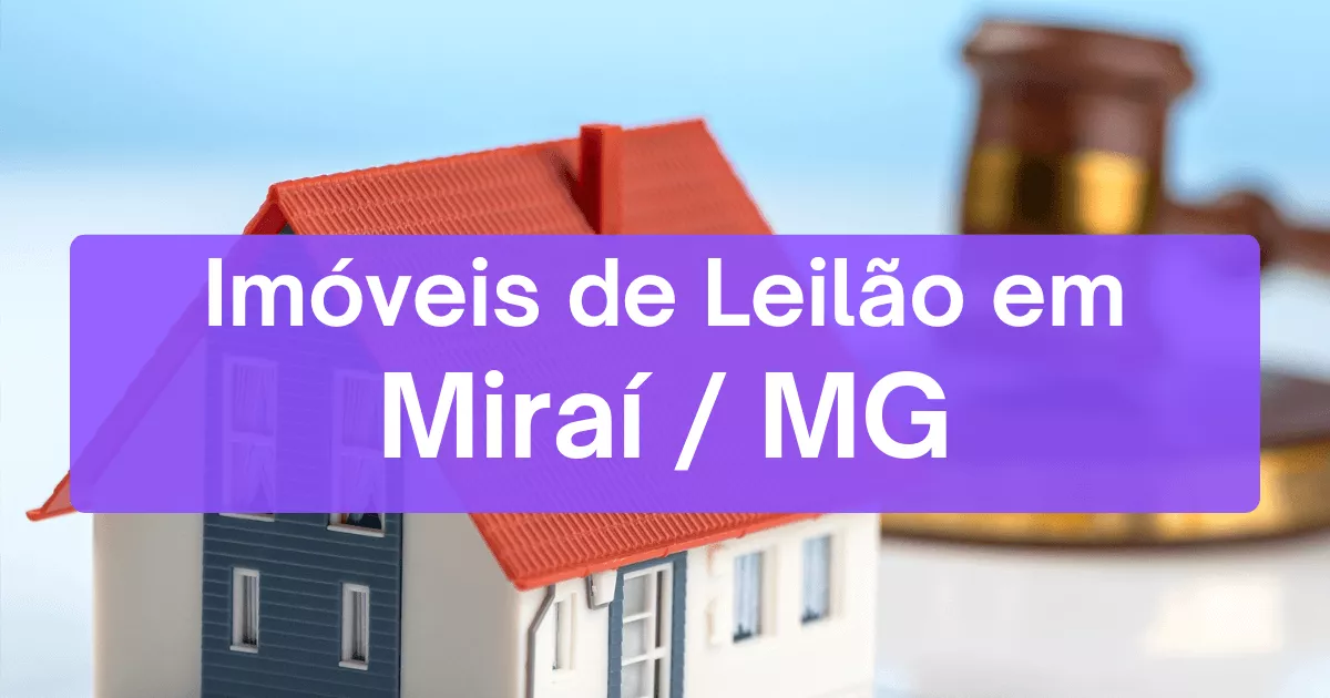 Imóveis em leilão em Miraí/MG