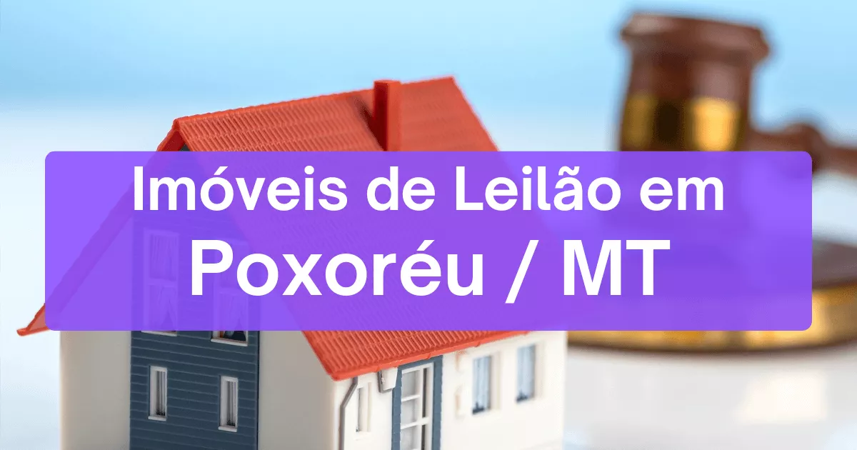 Imóveis em leilão em Poxoréu/MT