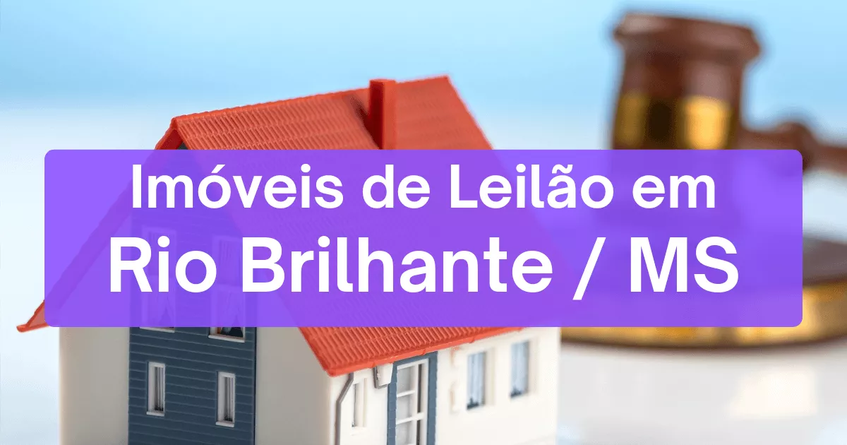 Imóveis em leilão em Rio Brilhante/MS