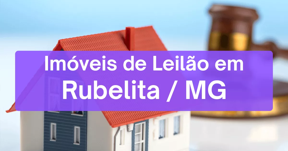 Imóveis em leilão em Rubelita/MG