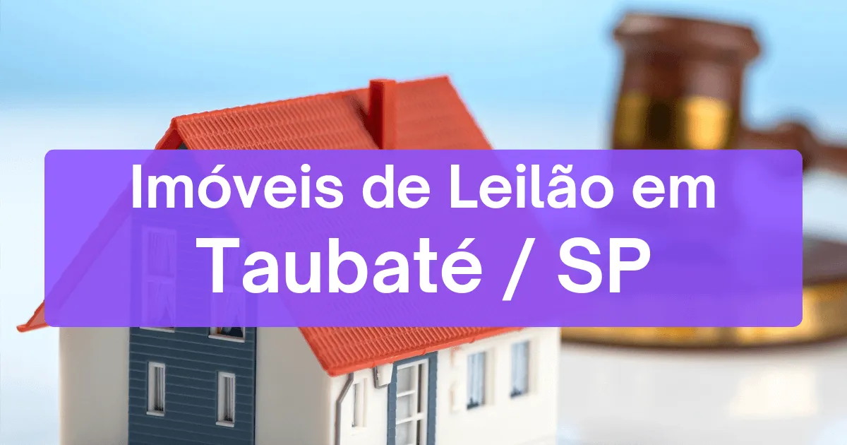 Imóveis em leilão em Taubaté/SP