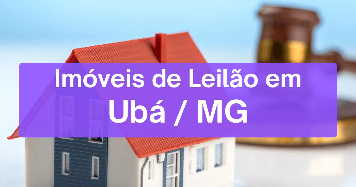 Imóveis em leilão em Ubá/MG